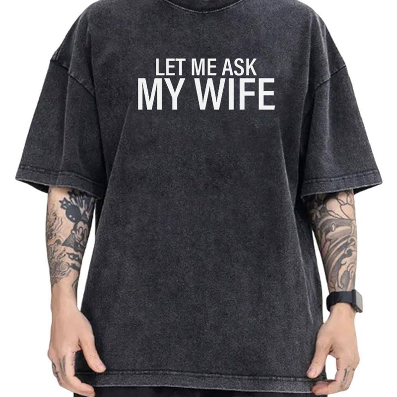 💎 50% DE RÉDUCTION ! 💎 T-shirt Homme « Laisse-moi demander à ma femme » – Humour Marié, Coton Doux & Coupe Athlétique 👕❤️